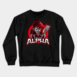 I'm The Alpha (17) Crewneck Sweatshirt